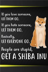 Get A Shiba Inu Notebook Journal