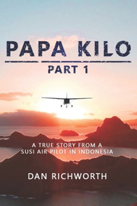 Papa Kilo Part 1