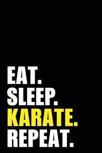 Eat Sleep Karate Repeat
