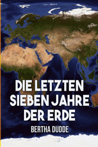 letzten Sieben Jahre der Erde