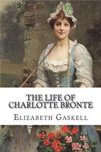 The Life of Charlotte Bronte