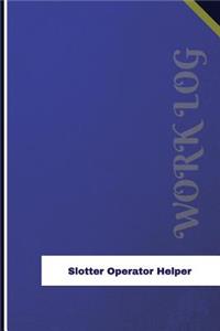 Slotter Operator Helper Work Log