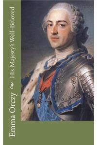 His Majesty's Well-Beloved
