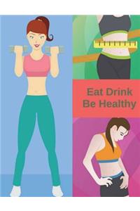 Eat Drink Be Healthy