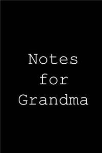 Notes for grandma