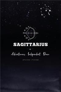 Sagittarius Adventurous. Independent. Brave