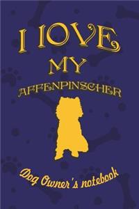 I Love My Affenpinscher - Dog Owner's Notebook