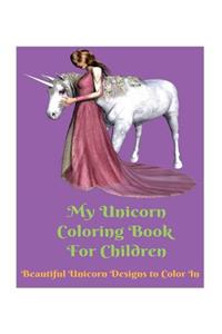 My Unicorn Coloring Book For Children