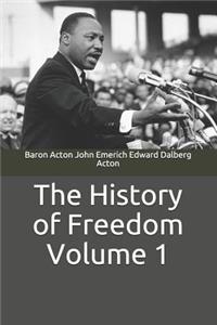 The History of Freedom Volume 1