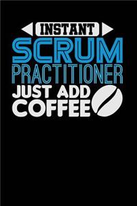 Instant Scrum Practitioner Just Add Coffee
