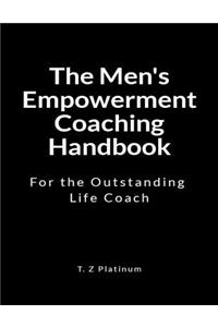 The Men's Empowerment Coaching Handbook