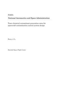 Trace Chemical Contaminant Generation Rates for Spacecraft Contamination Control System Design