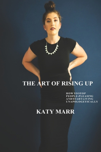 The Art of Rising Up