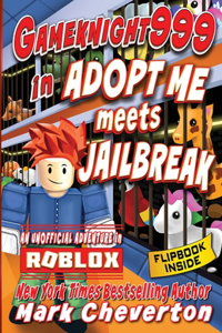 Gameknight999 in Adopt Me meets Jailbreak