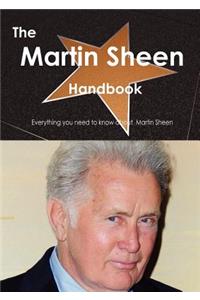 The Martin Sheen Handbook - Everything You Need to Know about Martin Sheen