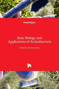 Basic Biology and Applications of Actinobacteria