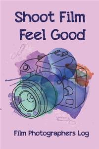Shoot Film Feel Good