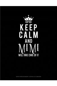 Keep Calm and Mimi Will Take Care of It