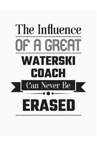 The Influence of a Great Waterski Coach Can Never Be Erased
