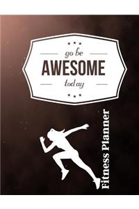 Go Be Awesome Today Fitness Planner