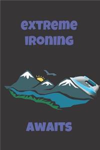 Extreme Ironing Awaits