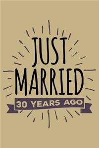 Just Married 30 Years Ago: Blank Lined Journal to Write in - Ruled Writing Notebook