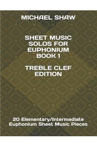 Sheet Music Solos For Euphonium Book 1 Treble Clef Edition