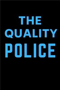 The Quality Police: Office Notebook - 9 X 6 with Lined Paper