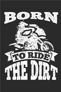 Born to Ride the Dirt