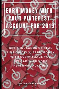 Earn Money with Your Pinterest Account for 2019
