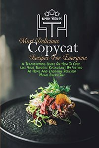 Most Delicious Copycat Recipes For Everyone