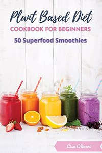 Plant Based Diet Cookbook for Beginners