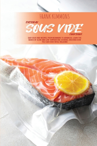 Everyday Sous Vide Cookbook