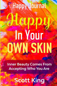 Happy Journal - Happy In Your Own Skin