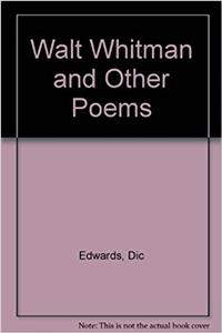 Walt Whitman and Other Poems