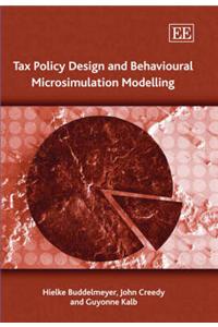 Tax Policy Design and Behavioural Microsimulation Modelling