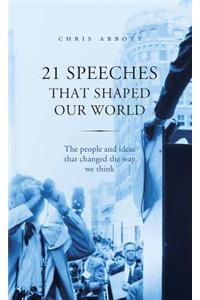 21 Speeches That Shaped Our World