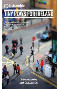 Tiny Plays for Ireland