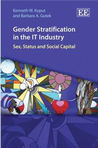 Gender Stratification in the IT Industry