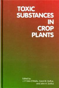 Toxic Substances in Crop Plants