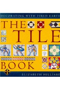 The Tile Book: Decorating with 