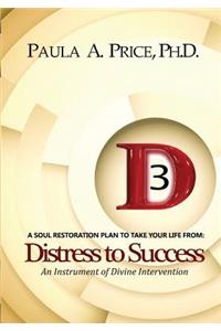 3D Distress to Success