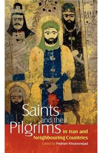 Saints and Their Pilgrims in Iran and Neighbouring Countries