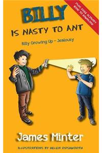 Billy Is Nasty To Ant