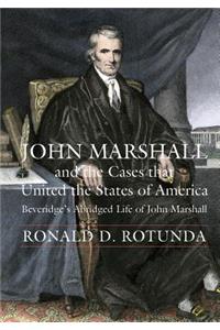 John Marshall and the Cases That United the States of America