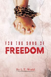 For the Sake of Freedom