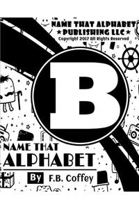 Name That Alphabet "B"