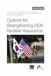 Options for Strengthening Rok Nuclear Assurance