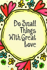 Do Small Things With Great Love