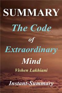 Summary - The Code of Extraordinary Mind: Book by Vishen Lakhiani - 10 Unconventional Laws to Redefine Your Life and Succeed on Your Own Terms